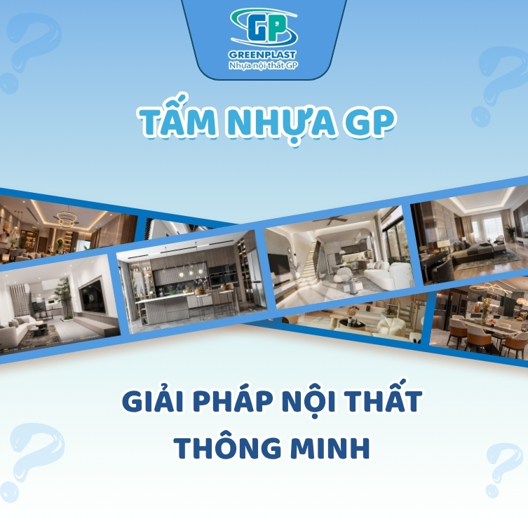 Gợi ý cách ứng dụng tấm nhựa GP để thiết kế nội thất thông minh, tận dụng từng khoảng diện tích và giúp không gian nhỏ trở nên thoáng, tiện nghi hơn.