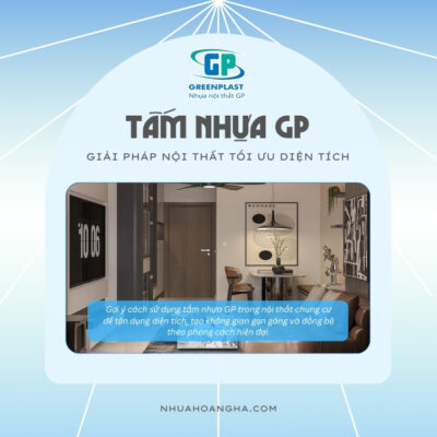 Gợi ý cách sử dụng tấm nhựa GP trong nội thất chung cư để tận dụng diện tích, tạo không gian gọn gàng và đồng bộ theo phong cách hiện đại.