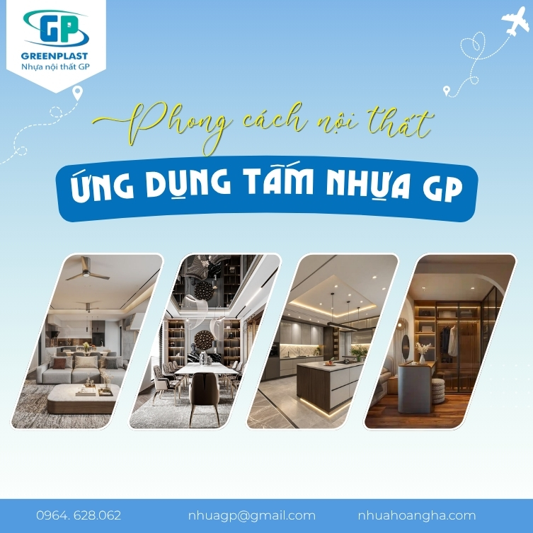 Tấm nhựa GP phù hợp với phong cách nội thất nào? Khám phá 5 phong cách thiết kế nổi bật và cách phối màu, bố trí nội thất phù hợp.