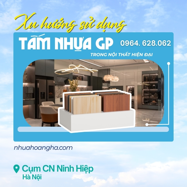 Cập nhật xu hướng sử dụng tấm nhựa GP trong thiết kế nội thất hiện đại và những kiểu không gian đang được nhiều gia đình quan tâm.