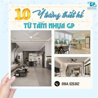 Tổng hợp 10 ý tưởng thiết kế nội thất từ tấm nhựa GP, phù hợp cho phòng ngủ, phòng bếp, phòng trẻ em và nhiều không gian sống khác.